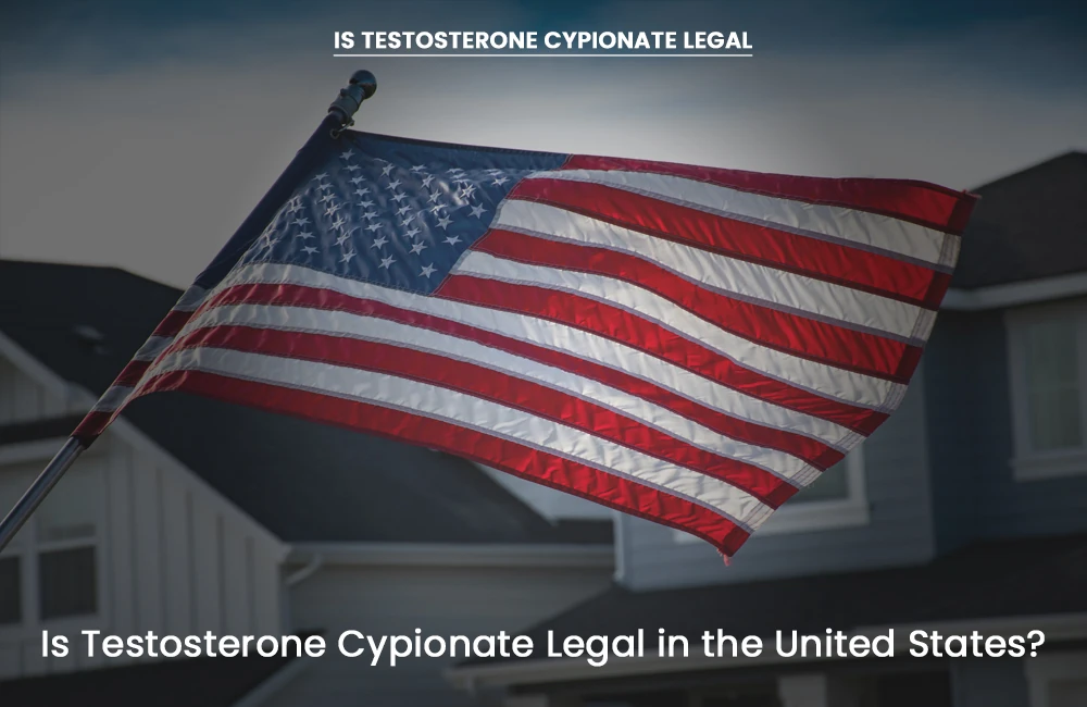 Testosterone Cypionate legality in US