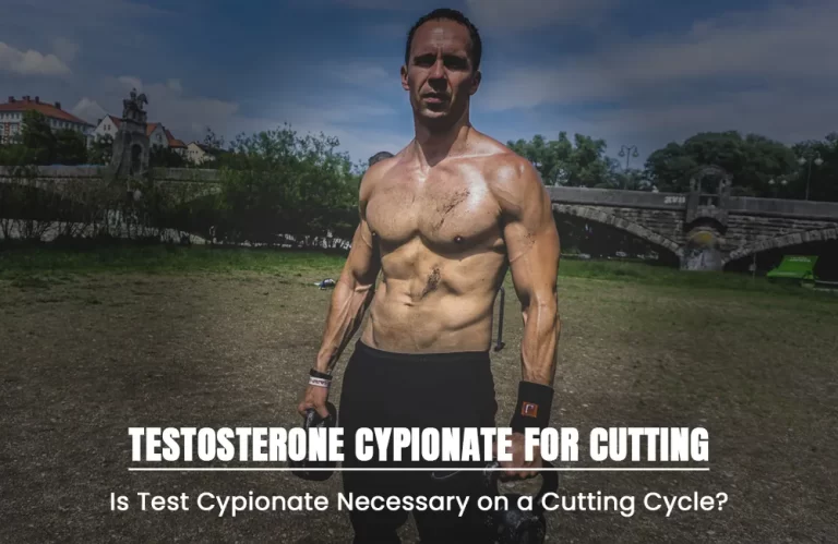 Testosterone Cypionate for Cutting